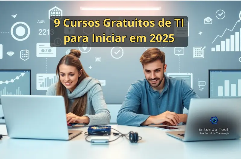 9 Cursos Gratuitos de TI para Iniciar Sua Carreira ainda em 2025 e Garantir um Salário de Até R$ 14 Mil 3 9 Cursos Gratuitos de TI para Iniciar Sua Carreira ainda em 2025 (1)